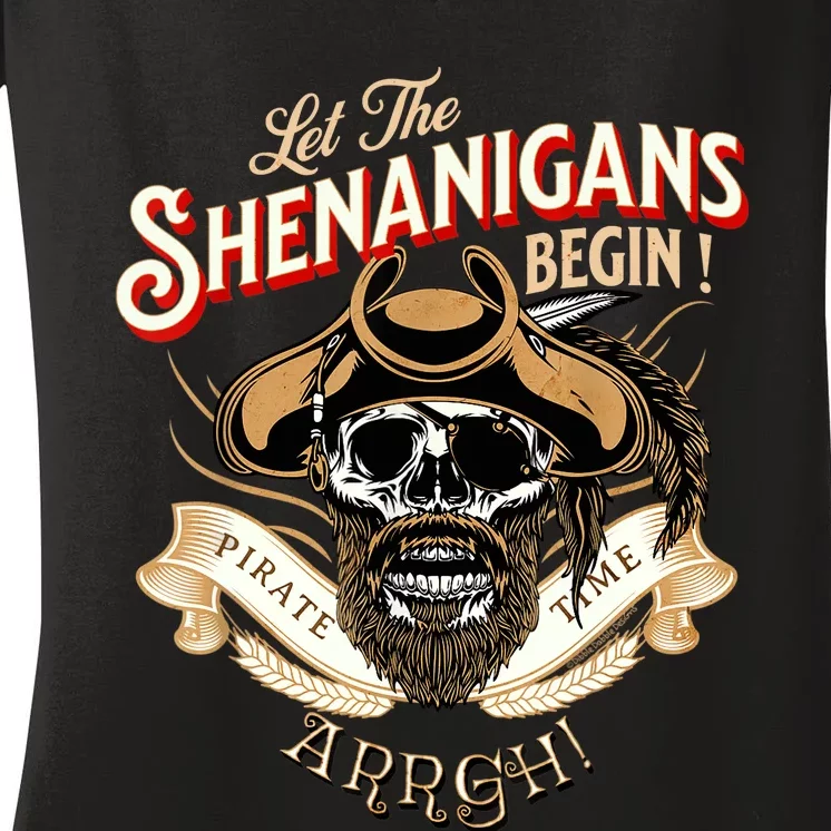 ARRGH Pirate Time Let the Shenanigans Begin Pirate Women's V-Neck T-Shirt