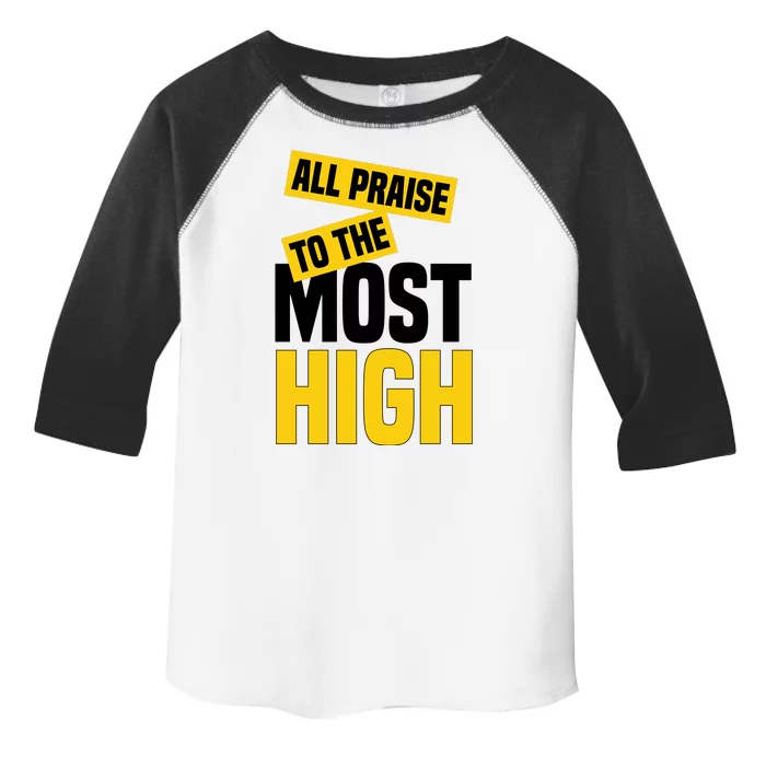 All Praise To The Most High Toddler Fine Jersey T-Shirt