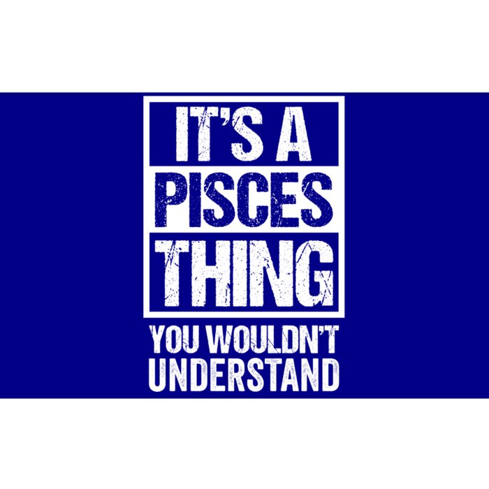 A Pisces Thing You Wouldnt Understand Astrology Zodiac Gift Bumper Sticker