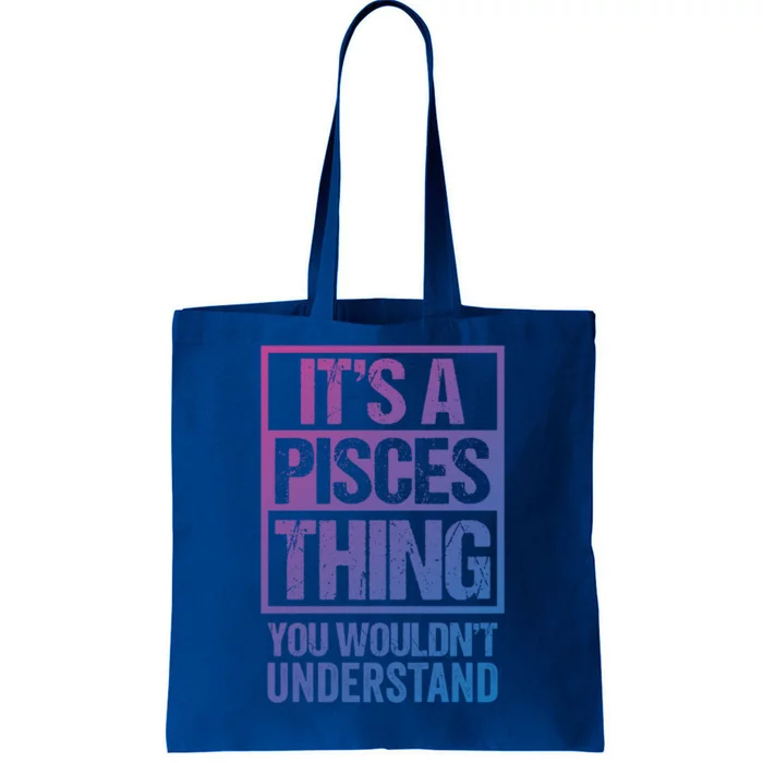 A Pisces Thing You Wouldnt Understand Astrology Zodiac Gift Tote Bag