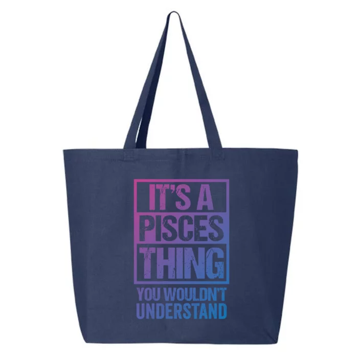 A Pisces Thing You Wouldnt Understand Astrology Zodiac Gift 25L Jumbo Tote