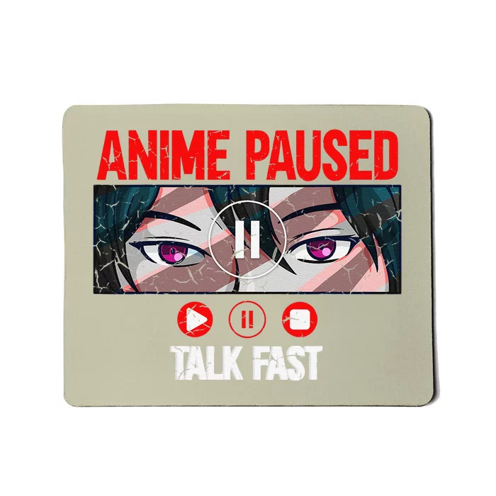 Anime Paused Talk Fast Japanese Anime Merch Mousepad