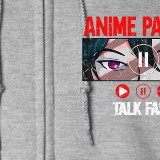 Anime Paused Talk Fast Japanese Anime Merch Full Zip Hoodie