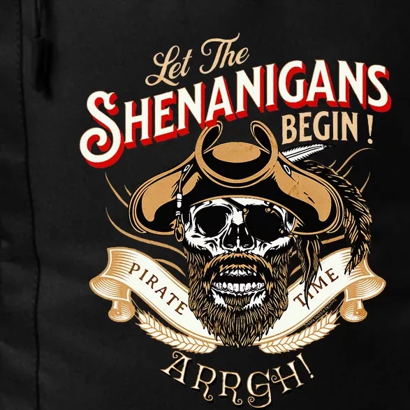 Arrgh Pirate Time Let The Shenanigans Begin Pirate Daily Commute Backpack