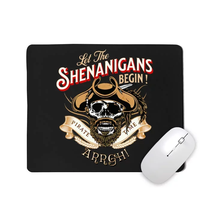 Arrgh Pirate Time Let The Shenanigans Begin Pirate Mousepad