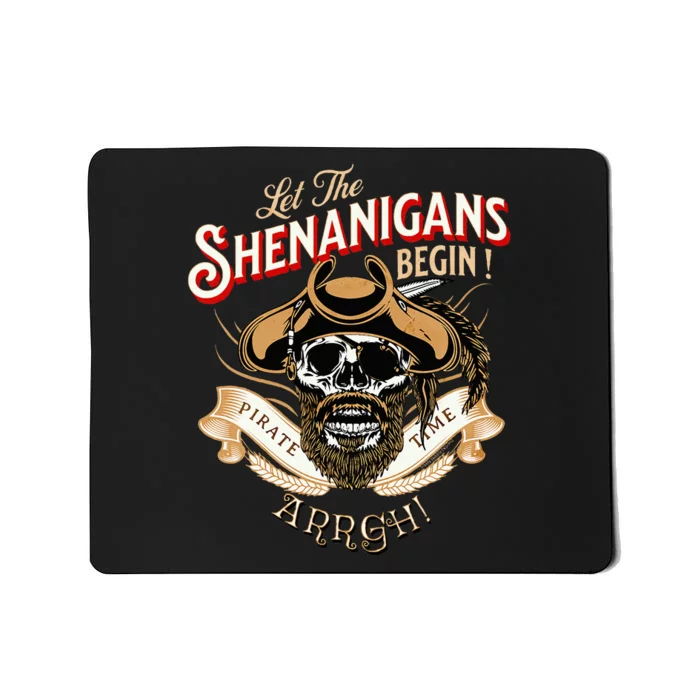 Arrgh Pirate Time Let The Shenanigans Begin Pirate Mousepad