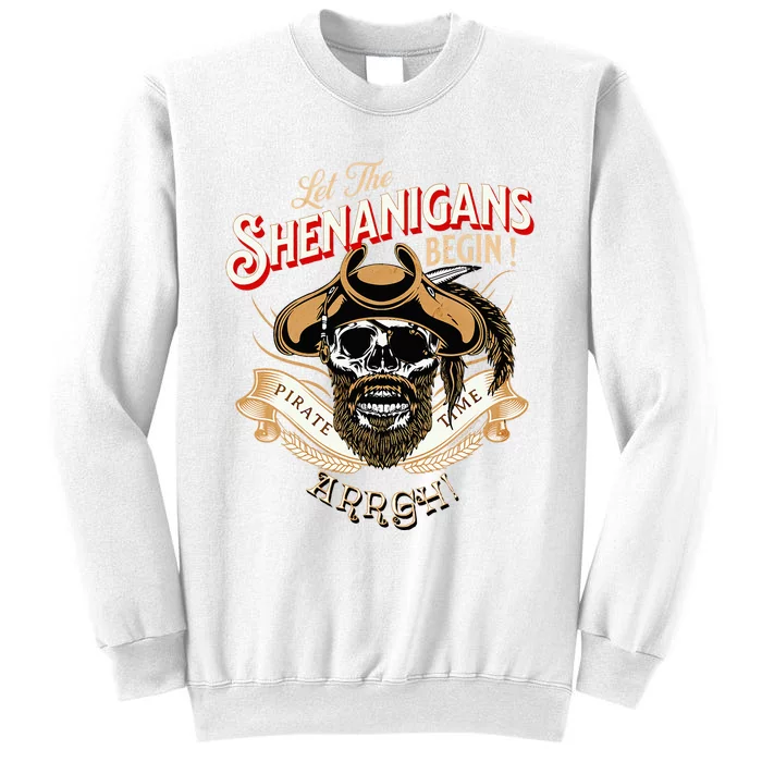 Arrgh Pirate Time Let The Shenanigans Begin Pirate Sweatshirt