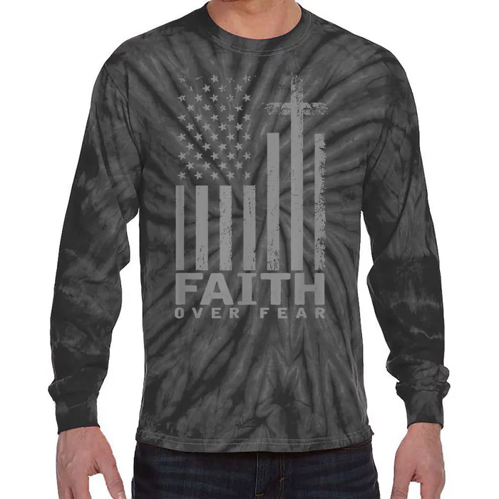 America Pride US Flag Faith Over Fear Prayer Tie-Dye Long Sleeve Shirt