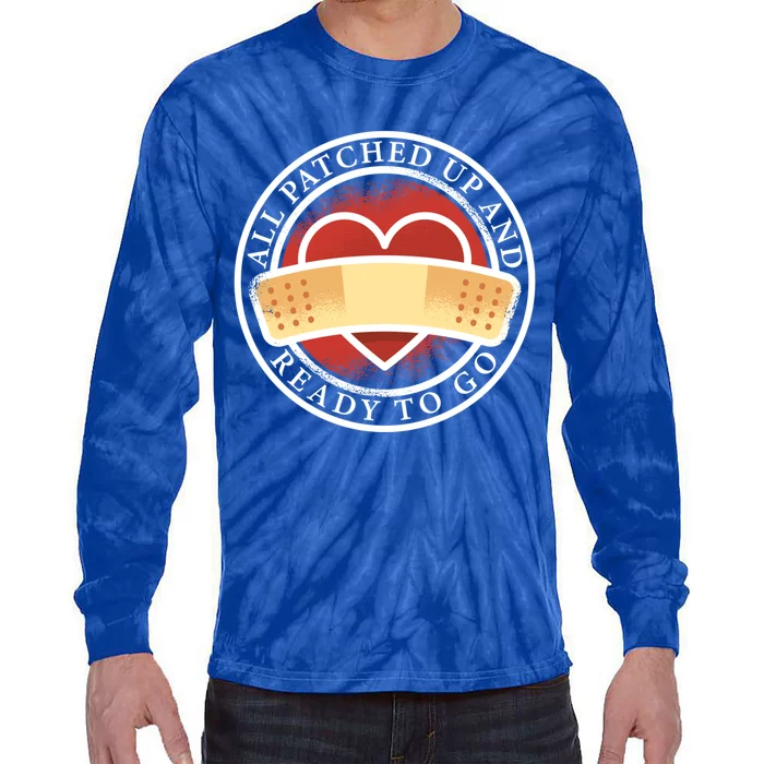 All Patched Up And Ready To Go Heart Attack Survivor Gift Tie-Dye Long Sleeve Shirt