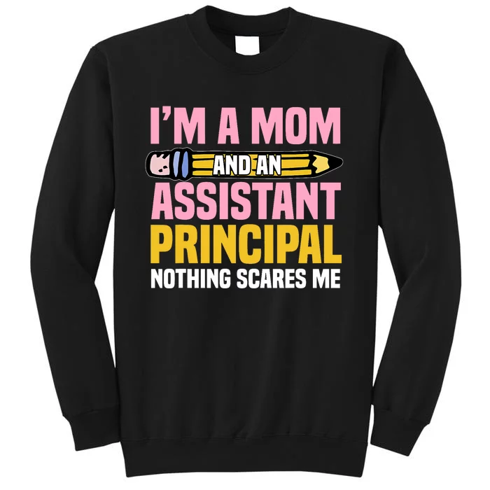 Assistant Principal Viceprincipal Headmasters MotherS Day Tall Sweatshirt