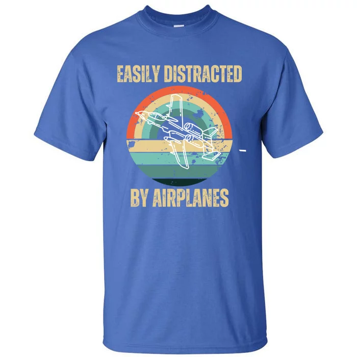 Airplane Pilot Vintage Retro Easily Distracted By Airplanes Cool Gift Tall T-Shirt