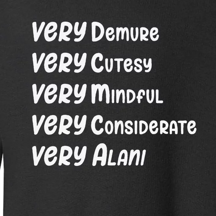 Alani Personalized Very Demure Very Mindful Alani Name Toddler Sweatshirt