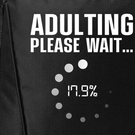 Adulting Please Wait Funny Sarcasm City Backpack