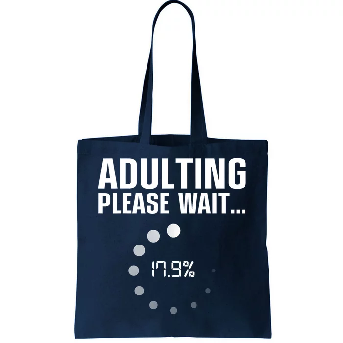 Adulting Please Wait Funny Sarcasm Tote Bag