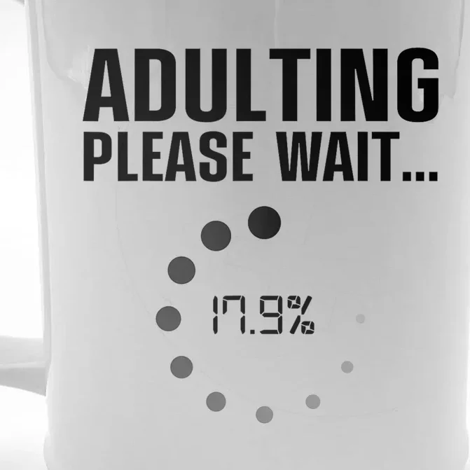 Adulting Please Wait Funny Sarcasm Front & Back Beer Stein