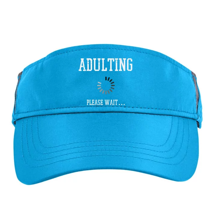 Adulting Please Wait Funny Saying 18th Birthday Adult Drive Performance Visor