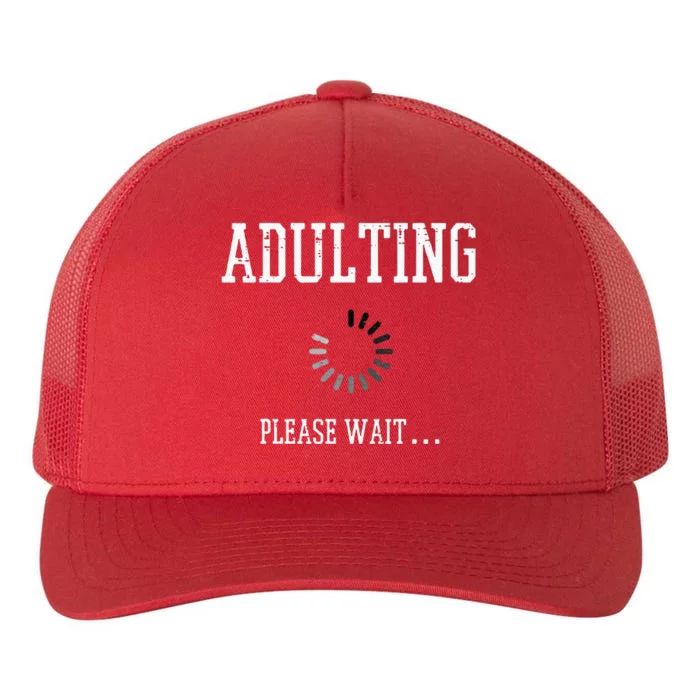 Adulting Please Wait Yupoong Adult 5-Panel Trucker Hat