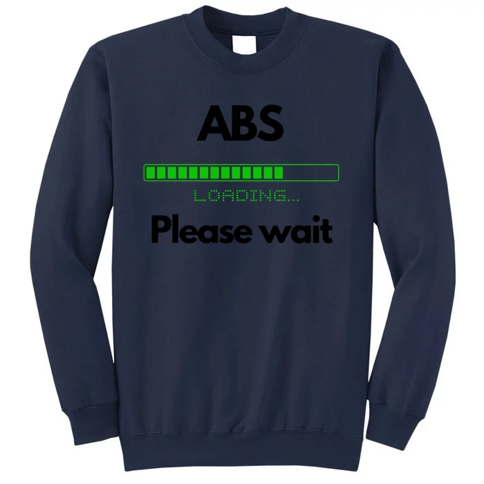 ABS Please Wait Loading Sweatshirt