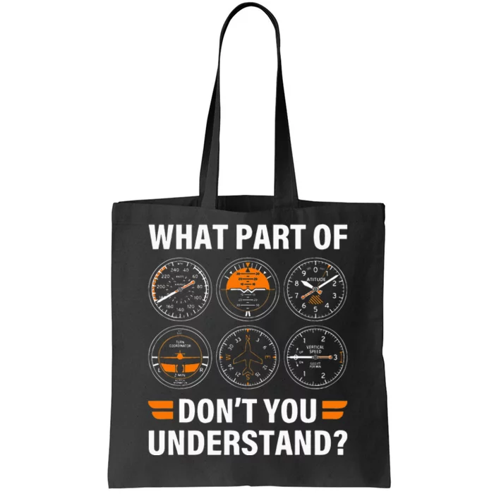 Airplane Pilot What Part Of Dont You Understand Aviation Tote Bag