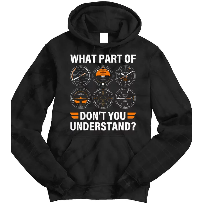 Airplane Pilot What Part Of Dont You Understand Aviation Tie Dye Hoodie