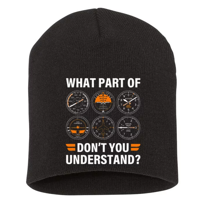 Airplane Pilot What Part Of Dont You Understand Aviation Short Acrylic Beanie