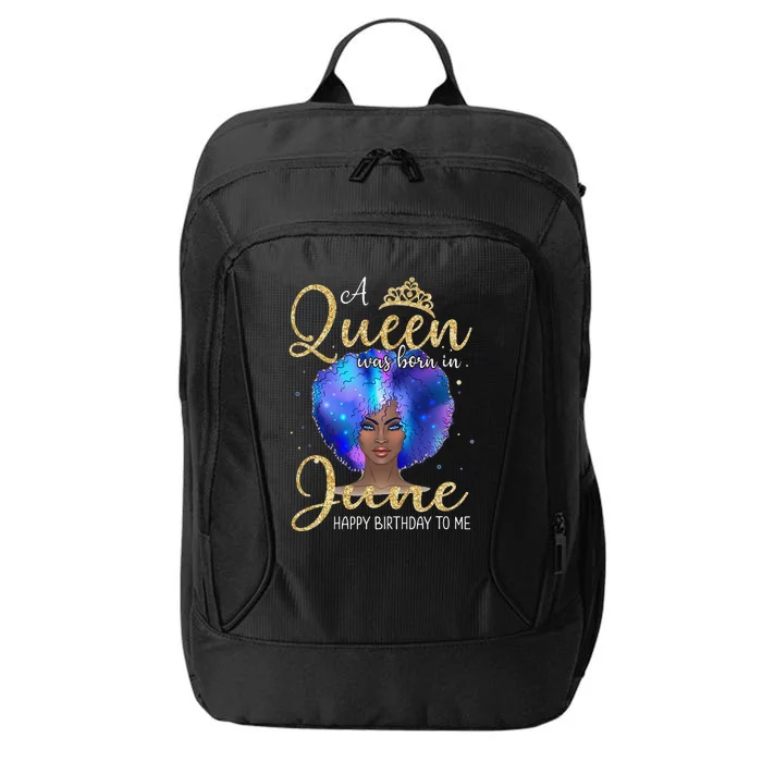 A Queens Are Born In June June Birthday wo City Backpack