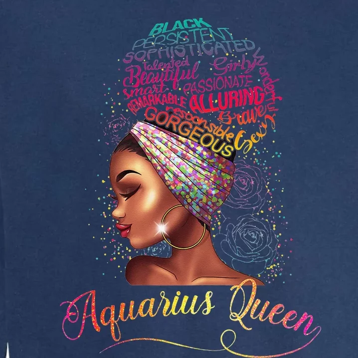 Aquarius Queen Afro Wo January February Melanin Birthday Garment-Dyed Sweatshirt