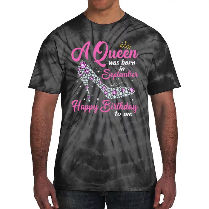 A Queens Are Born In September Birthday Gift Tie-Dye T-Shirt