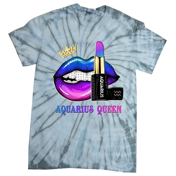 Aquarius Queen Biting Lips Funny February Birthday Funny Gift Tie-Dye T-Shirt