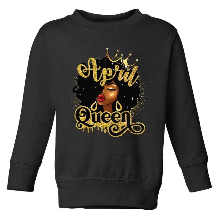 April Queen Birthday Afro African American Wo Toddler Sweatshirt