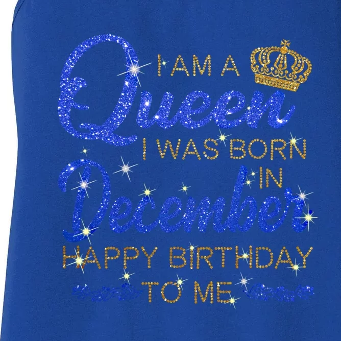 A Queen Born Was In December Happy Birthday To Me Funny Gift Women's Racerback Tank