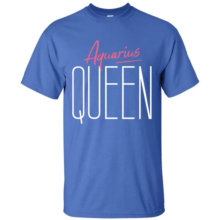 Aquarius Queen / Classy Aquarius Horoscope Quote Gift Tall T-Shirt