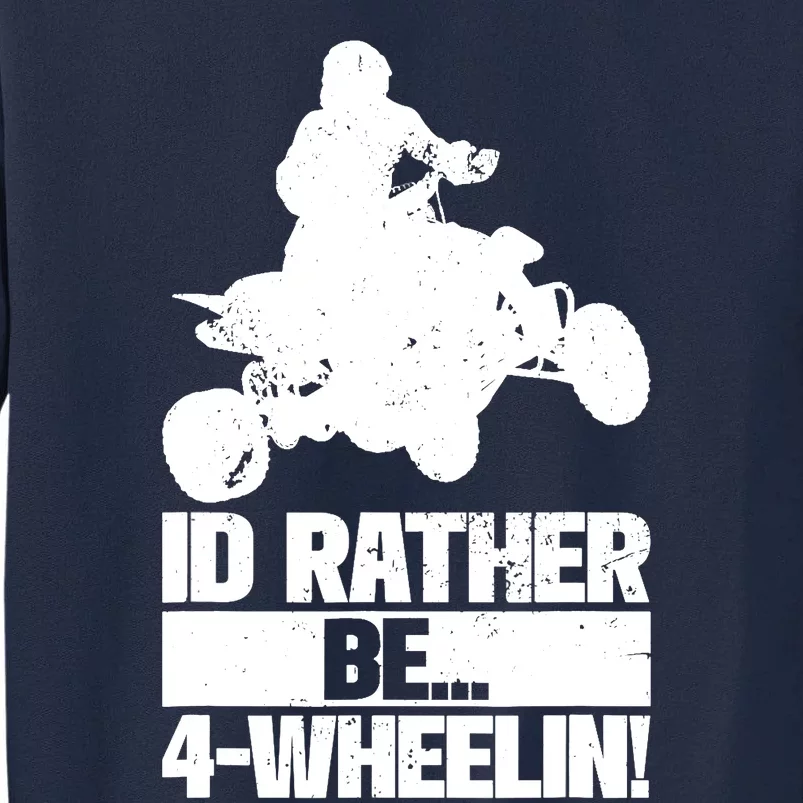 ATV Quad Four Wheeler Gear Off Roading ATV Quad Racing Tall Sweatshirt