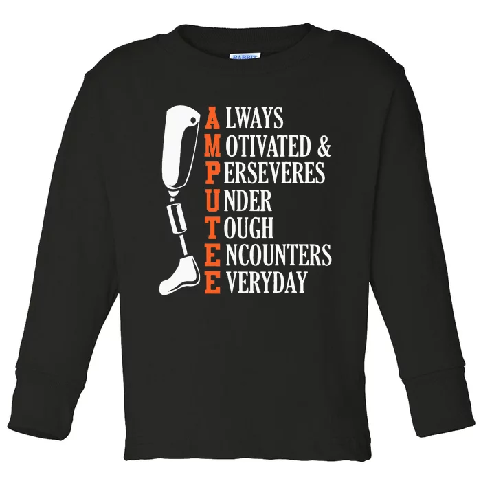 Amputee Quote Funny Leg Prosthetic Legged Surgery Graphic Toddler Long Sleeve Shirt