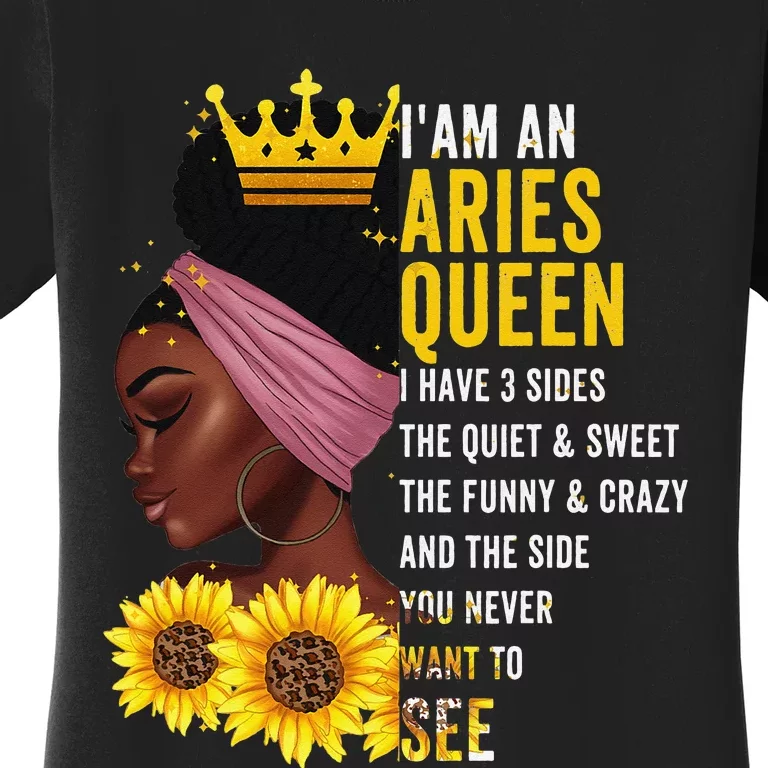 Aries Queen I have 3 Sides Funny April Wo Birthday Women's T-Shirt