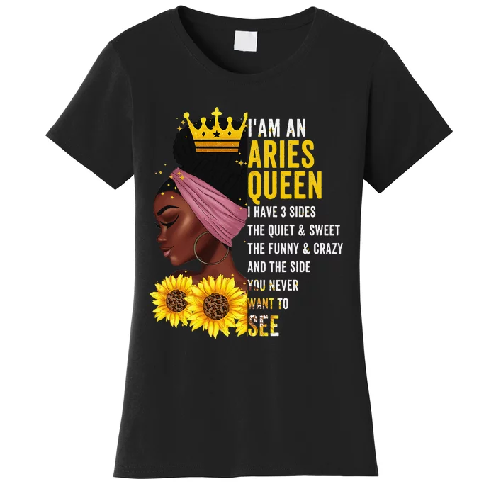 Aries Queen I have 3 Sides Funny April Wo Birthday Women's T-Shirt