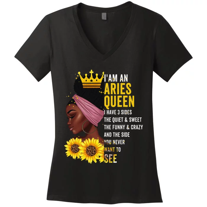 Aries Queen I have 3 Sides Funny April Wo Birthday Women's V-Neck T-Shirt