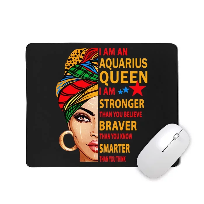 Aquarius queen I am stronger birthday gift Aquarius zodiac Mousepad