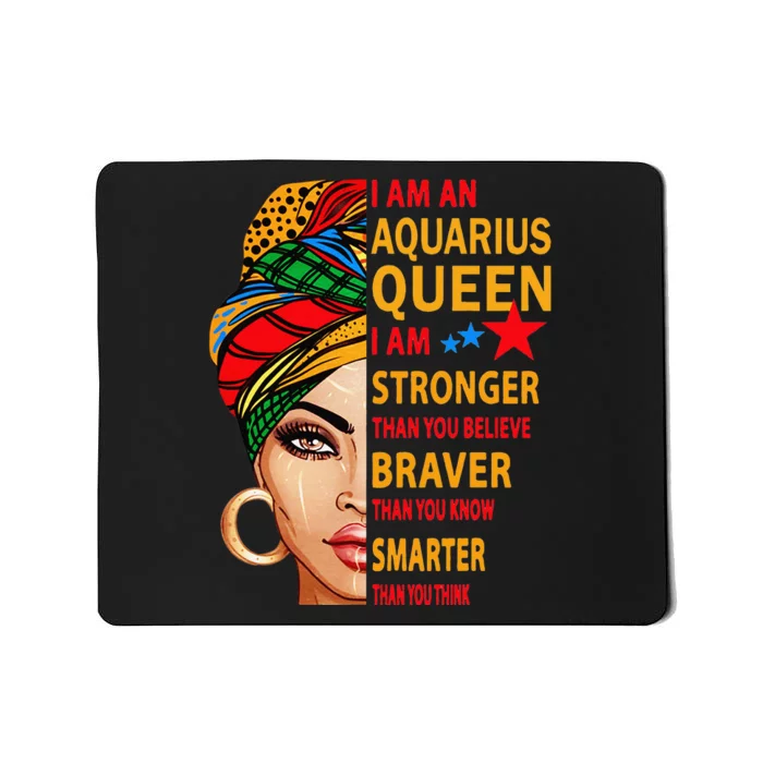 Aquarius queen I am stronger birthday gift Aquarius zodiac Mousepad