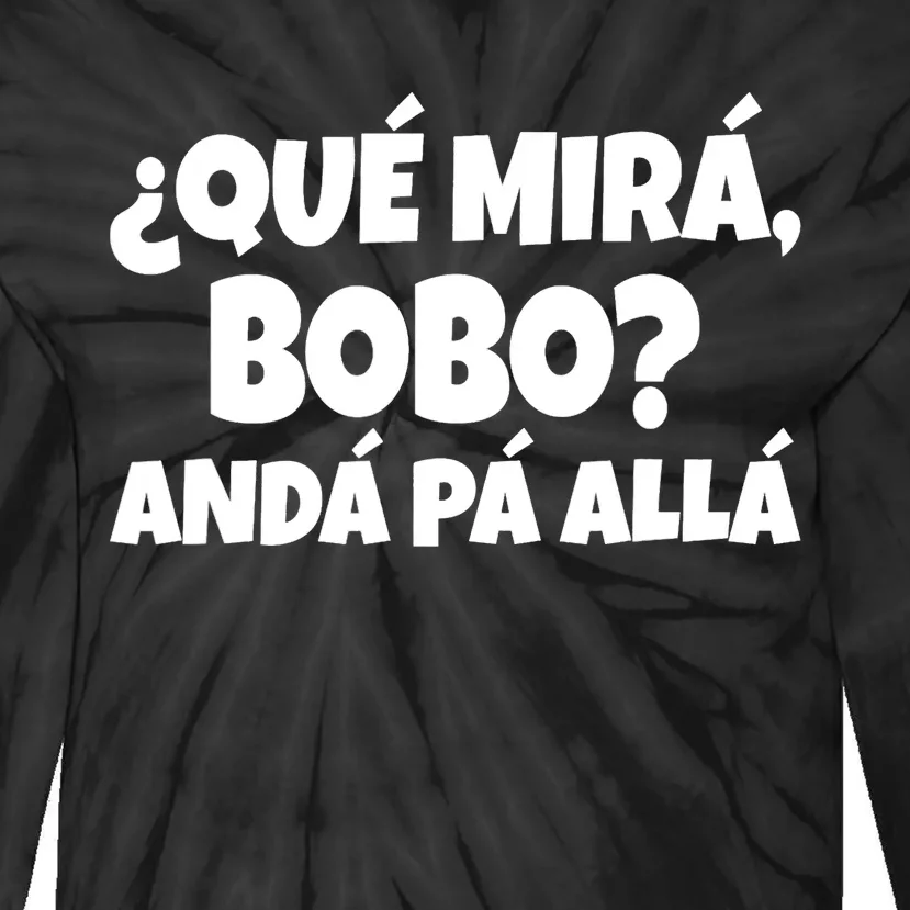 Argentina Qué Miras Bobo Qué Mira Bobo Tie-Dye Long Sleeve Shirt