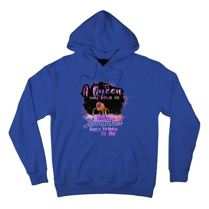 A Queen Was Born In November Happy Birthday Black Woman Gift Tall Hoodie