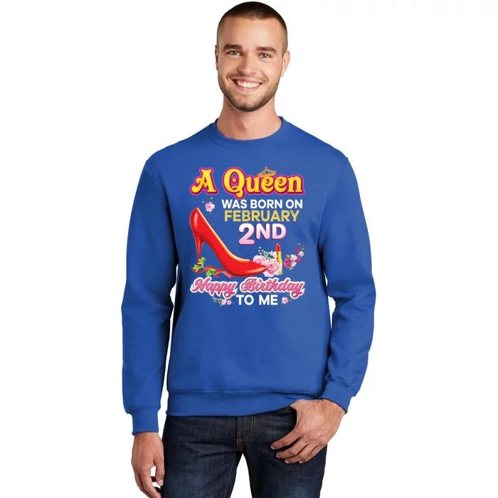 A Queen Was Born On February 2 2nd Happy Birthday To Me Pink Gift Sweatshirt