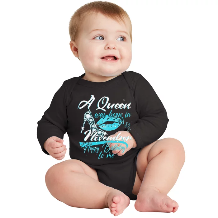 A Queen Was Born In November Happy Birthday To Me Baby Long Sleeve Bodysuit