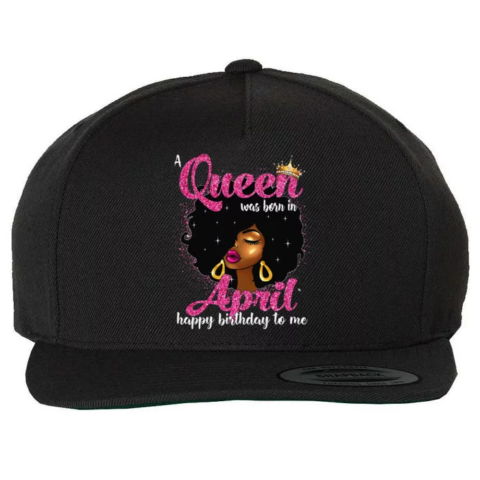 A Queen Was Born In April Birthday Afro Wo Wool Snapback Cap