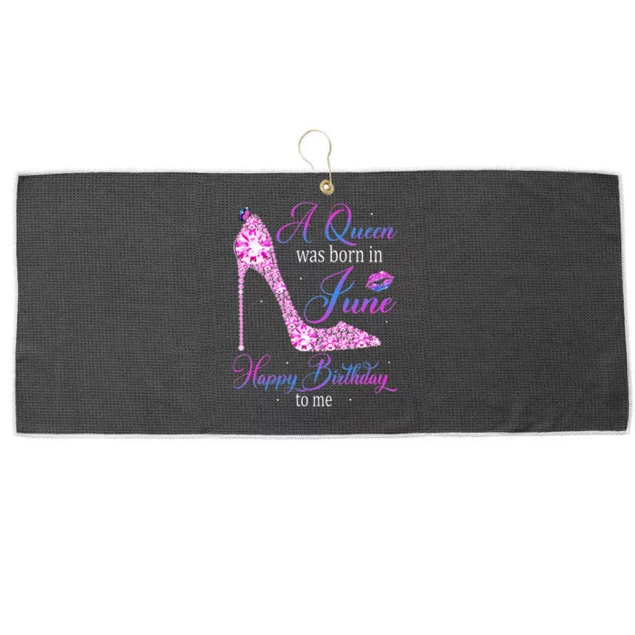 A Queen Was Born In June Happy Birthday To Me High Heel Large Microfiber Waffle Golf Towel