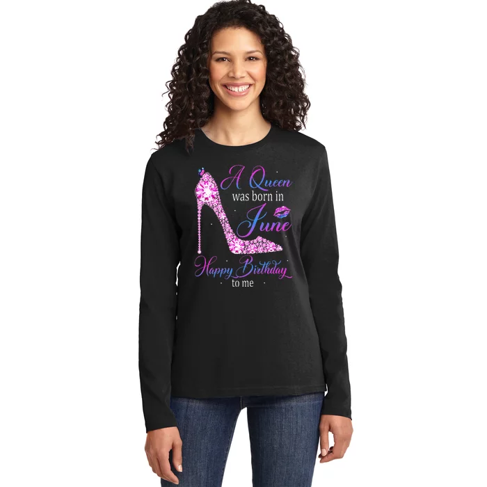 A Queen Was Born In June Happy Birthday To Me High Heel Ladies Long Sleeve Shirt