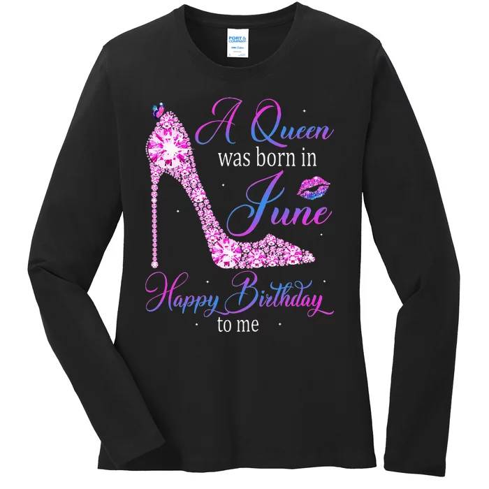 A Queen Was Born In June Happy Birthday To Me High Heel Ladies Long Sleeve Shirt