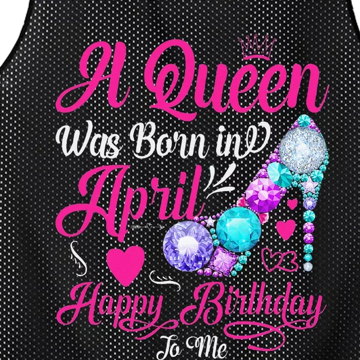 A Queen Was Born In April Happy Birthday To Me Mesh Reversible Basketball Jersey Tank