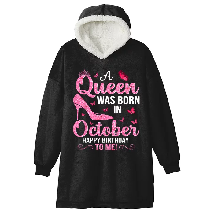 A Queen Was Born In October Happy Birthday To Me Hooded Wearable Blanket