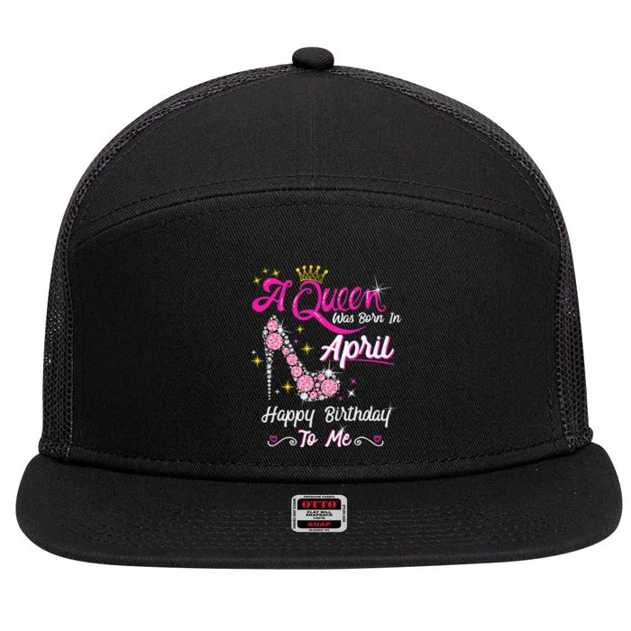 A Queen was Born in April Happy Birthday To Me High Heel 7 Panel Mesh Trucker Snapback Hat